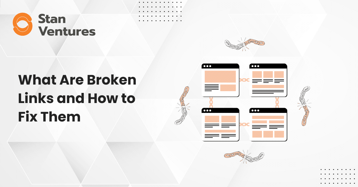 What Are Broken Links and How to Fix Them